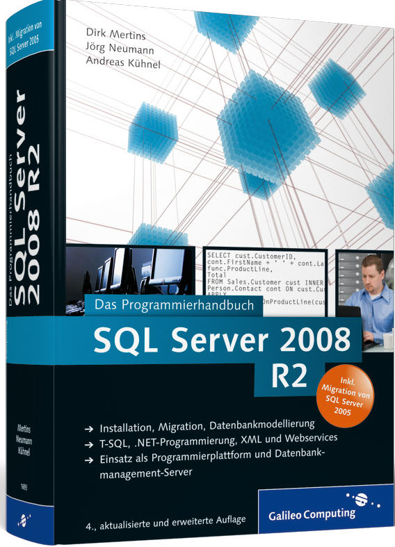 SQL Server 2008 R2: Das Programmierhandbuch. Inkl. ADO.NET 3.5, LINQ to Entities und LINQ to SQL (Galileo Computing, 2010)